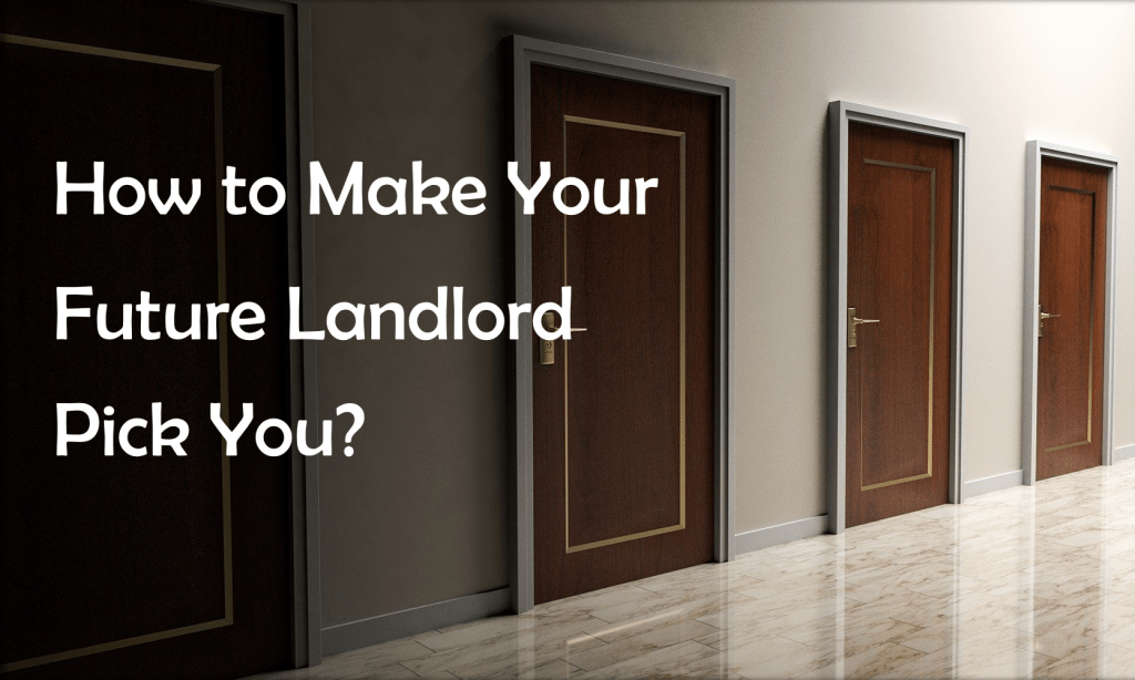 How to make your future landlord pick you